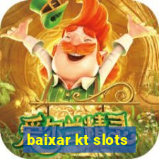 baixar kt slots