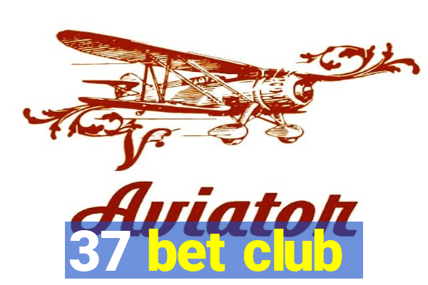 37 bet club