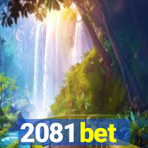 2081 bet