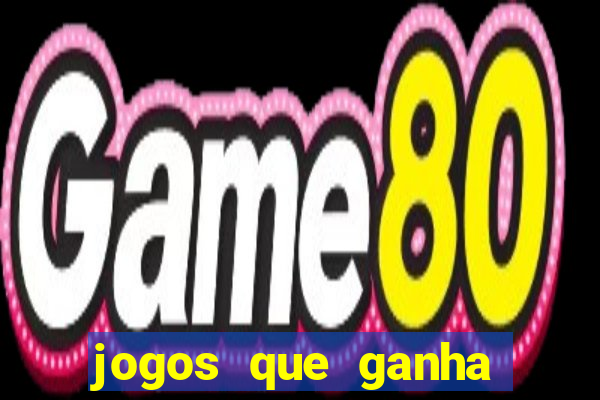 jogos que ganha dinheiro sem pagar