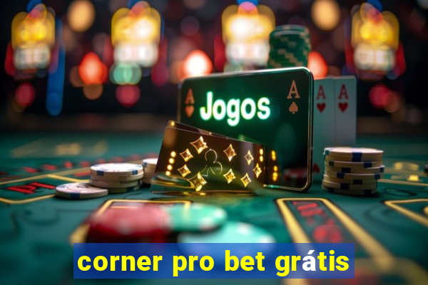 corner pro bet grátis