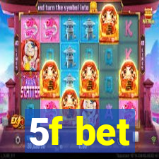 5f bet