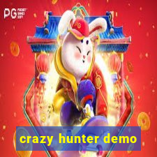 crazy hunter demo