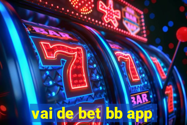 vai de bet bb app