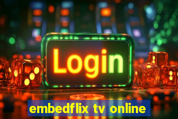 embedflix tv online