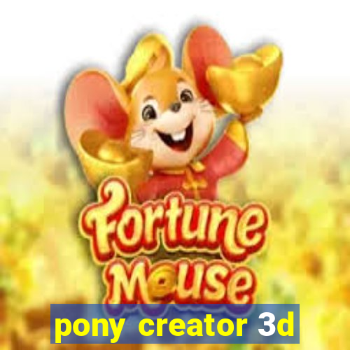 pony creator 3d