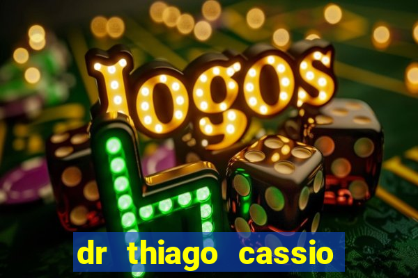 dr thiago cassio santos walmsley de lucena