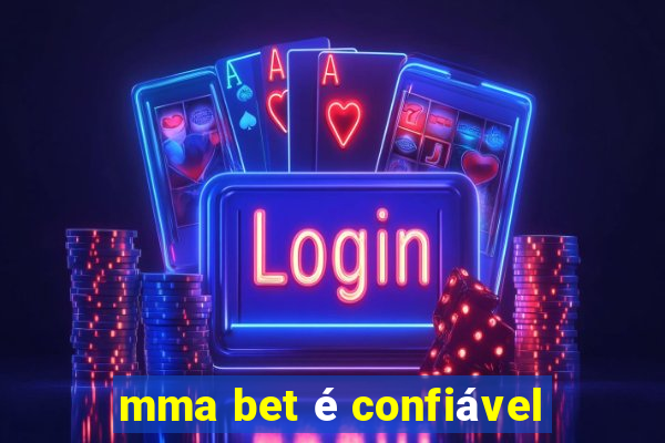 mma bet é confiável