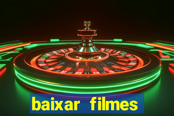 baixar filmes torrents dublados