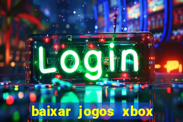 baixar jogos xbox 360 iso usando utorrent