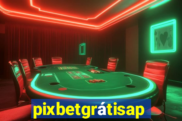 pixbetgrátisapp