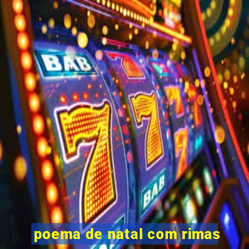 poema de natal com rimas