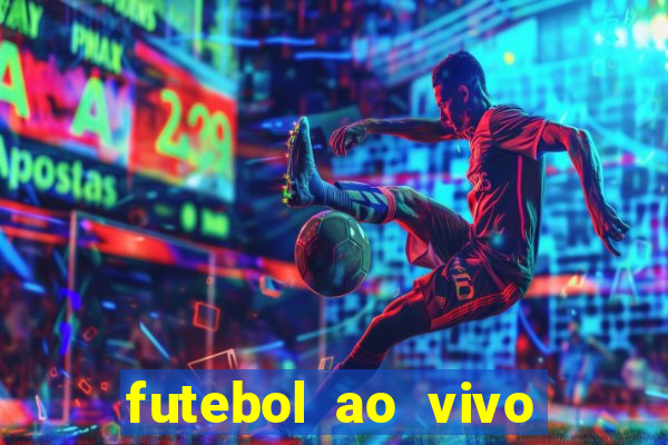 futebol ao vivo sem travar