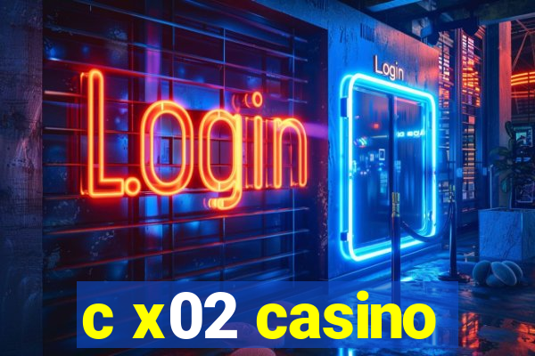 c x02 casino