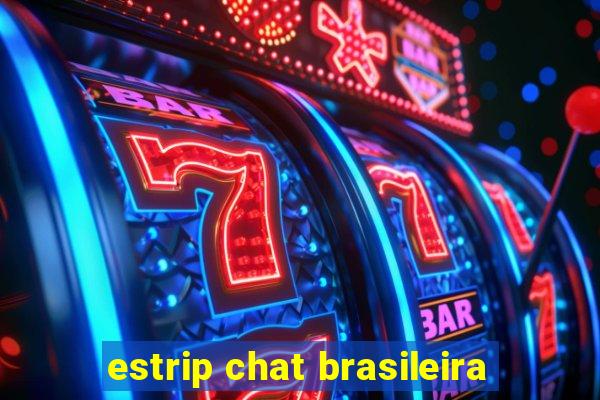 estrip chat brasileira