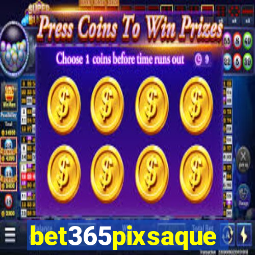 bet365pixsaque