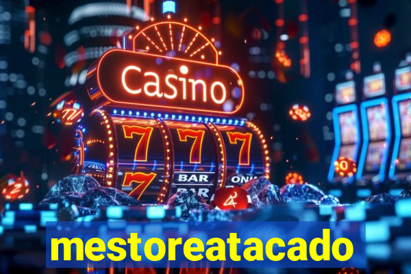 mestoreatacado