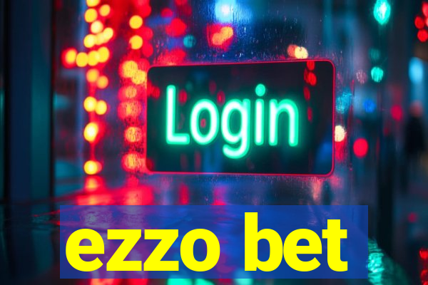 ezzo bet