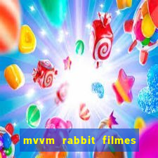 mvvm rabbit filmes e séries