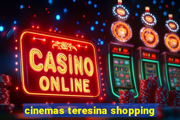 cinemas teresina shopping