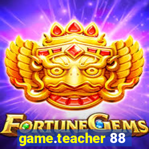 game.teacher 88