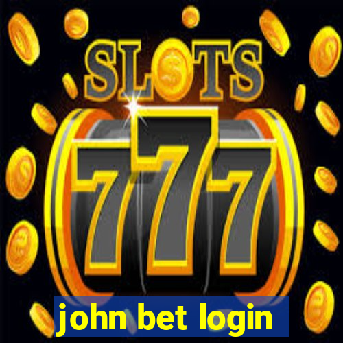 john bet login