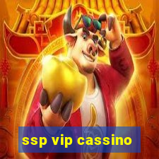 ssp vip cassino