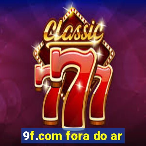 9f.com fora do ar