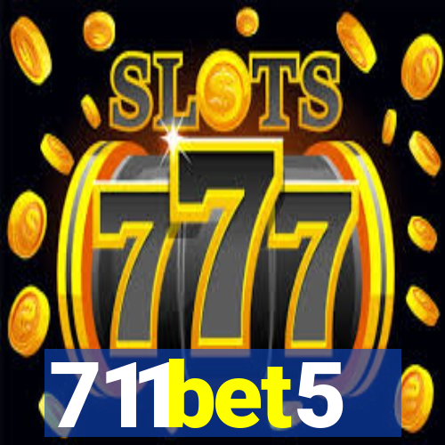 711bet5