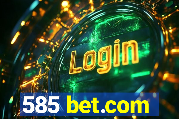 585 bet.com