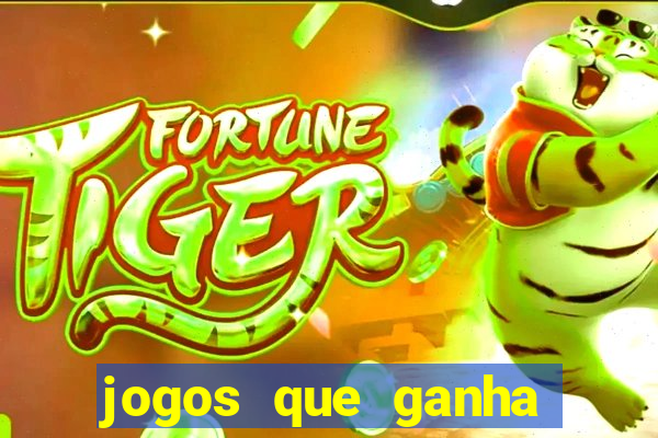 jogos que ganha dinheiro gratuito