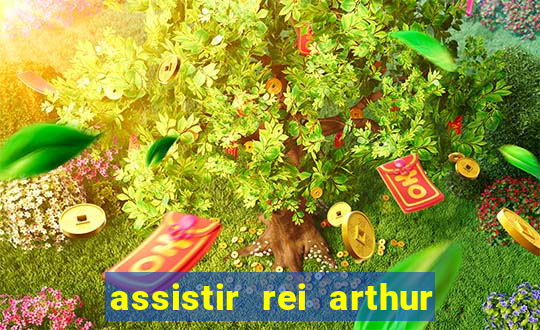 assistir rei arthur (2004 mega filmes)