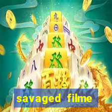 savaged filme completo dublado