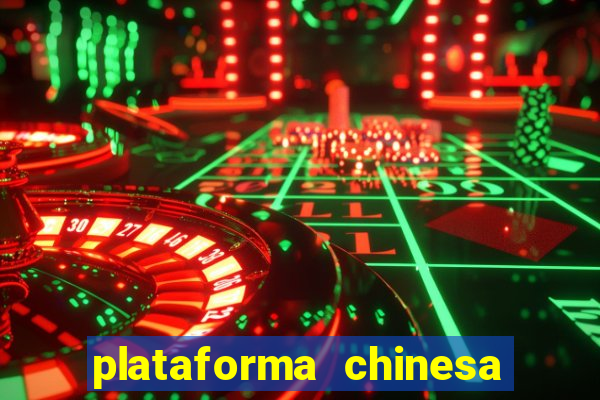 plataforma chinesa de jogo