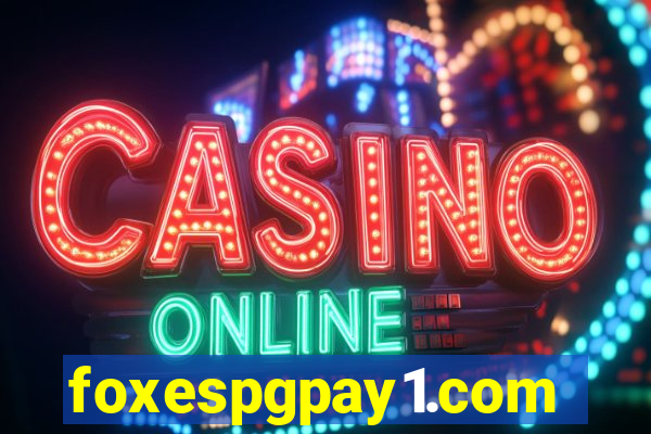 foxespgpay1.com