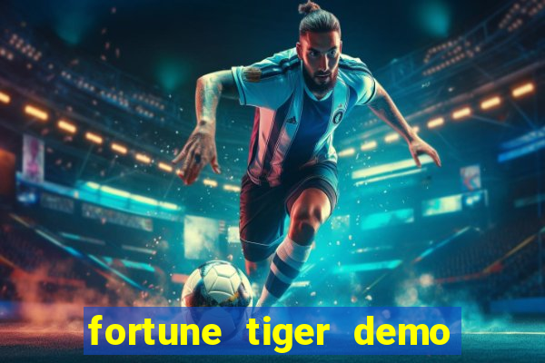 fortune tiger demo bet maxima