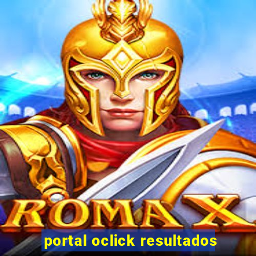 portal oclick resultados