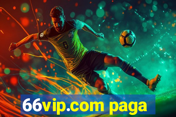 66vip.com paga