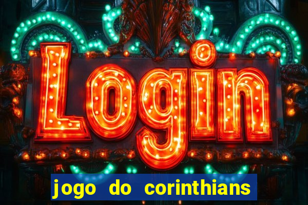 jogo do corinthians multi canais