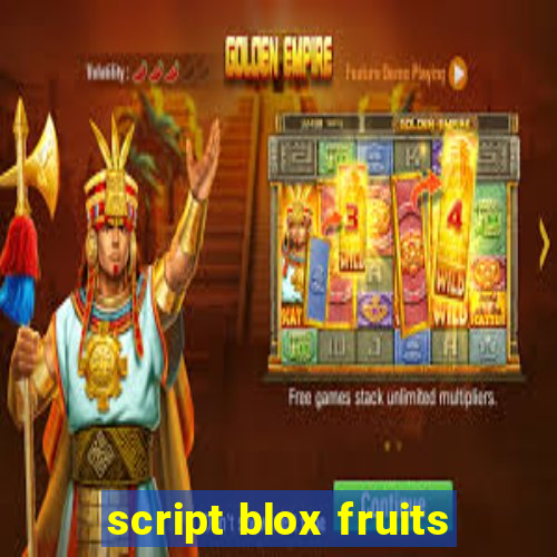 script blox fruits