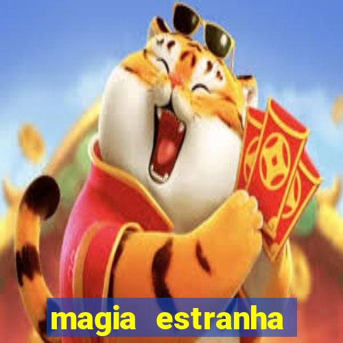 magia estranha filme completo dublado