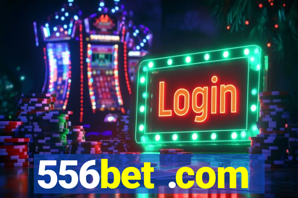 556bet .com