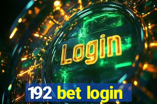 192 bet login