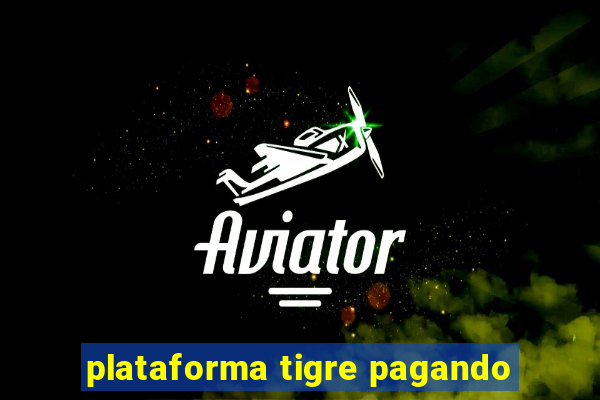 plataforma tigre pagando