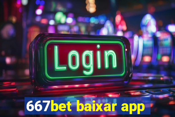 667bet baixar app