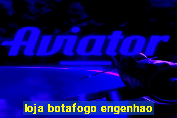 loja botafogo engenhao