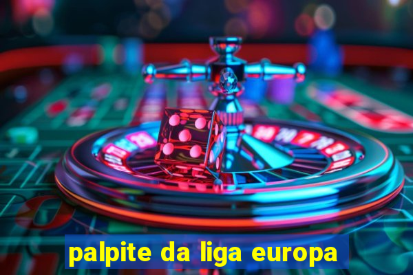 palpite da liga europa