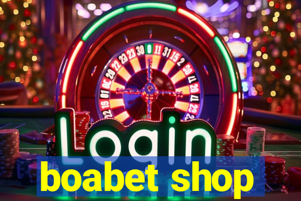 boabet shop