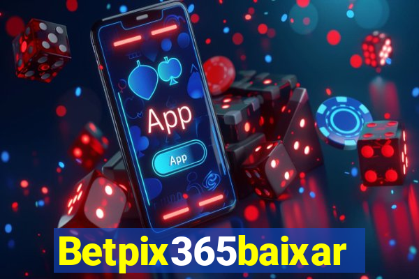 Betpix365baixar