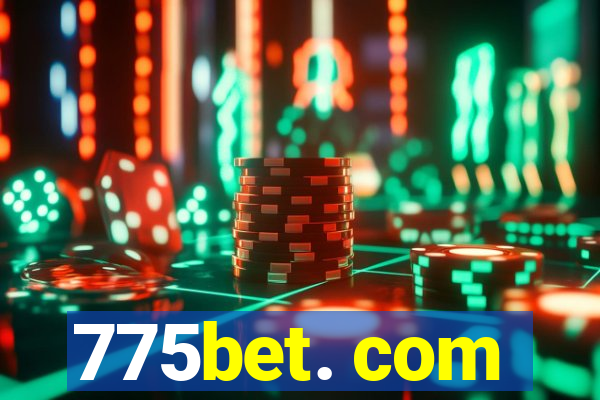 775bet. com